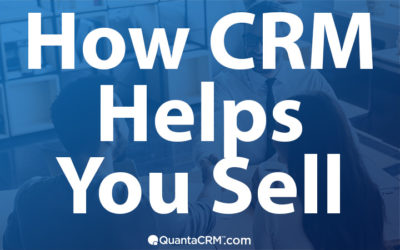 6 Ways CRM Helps You Sell 