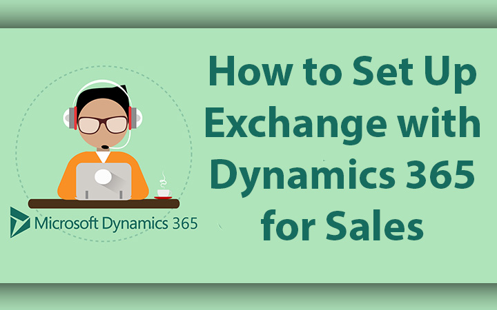 How to Set Up Exchange with Dynamics 365 for Sales