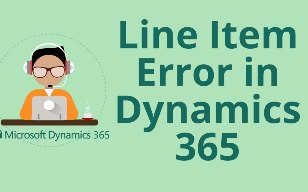 “An Error Occurred During Pricing of a Detail Line Item” Dynamics 365 for Sales Error