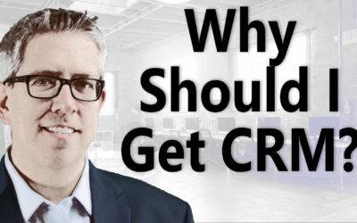Why Get CRM? – An Introduction to CRM Benefits