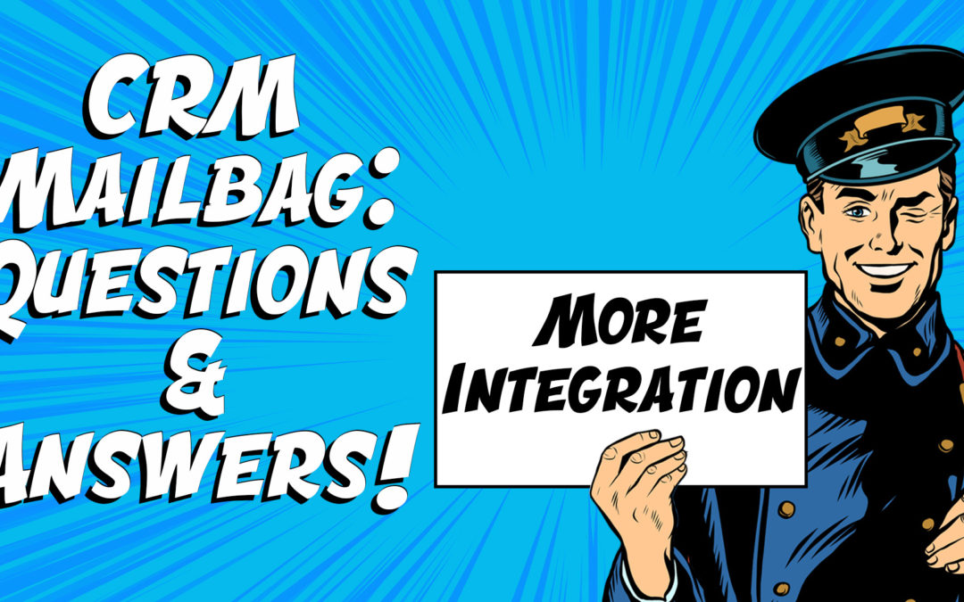 More CRM Integration Questions and Answers