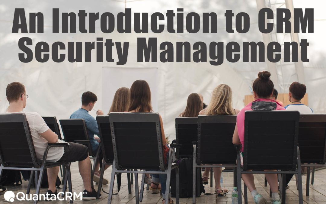 An Introduction to CRM Security Management in Microsoft Dynamics 365 for Sales