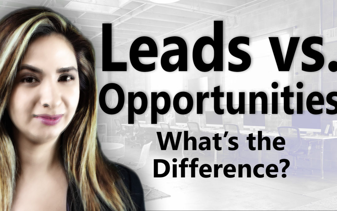 Leads vs. Opportunities: What’s the Difference?