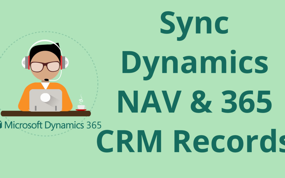 How to Sync Dynamics NAV and Dynamics 365 for Sales Records