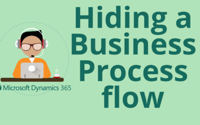 How to Hide a Business Process Flow in Microsoft Dynamics 365 for Sales CRM